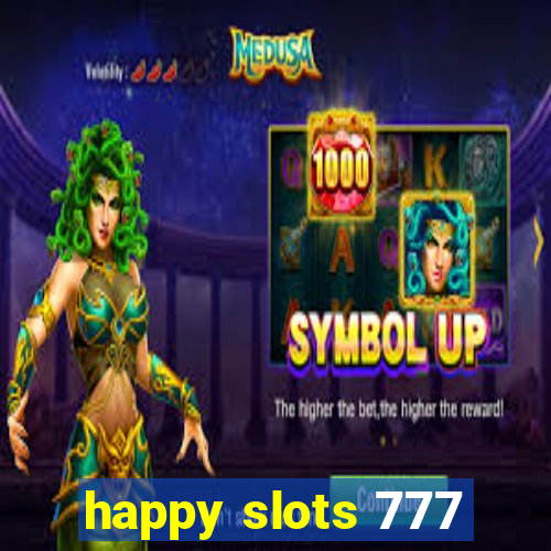 happy slots 777